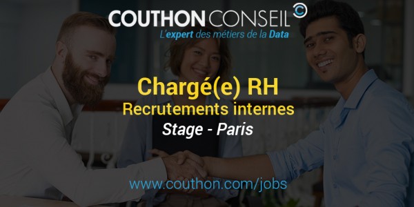 Chargé RH : Recrutements internes & Marque Employeur [Stage – Paris]